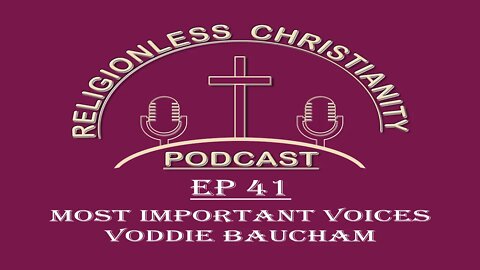 Most Important Voices: Voddie Baucham | Episode 41- Religionless Christianity Podcast