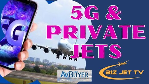 5G & Private Jets