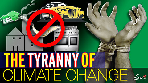 The Tyranny of Climate Change