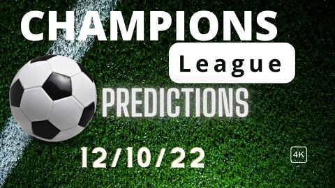 BETTING TIPS CHAMPIONS LEAGUE 12/10/22