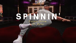 SPINNIN' - Connor Price & Bens