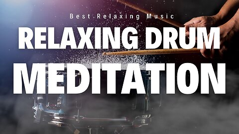 Relaxing Drum Music from Best Relaxing Music (instrumental background)