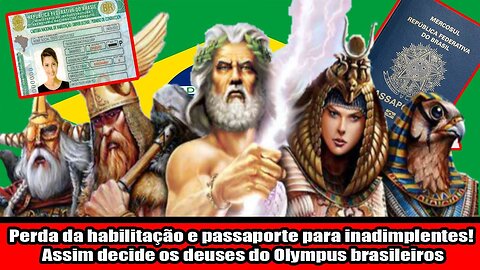 Perda da habilitação e passaporte para inadimplentes! Assim decide os deuses do Olympus brasileiros