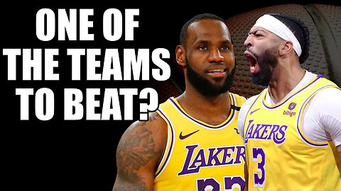 Are The Lakers ONE OF The Teams To Beat In The Playoffs?