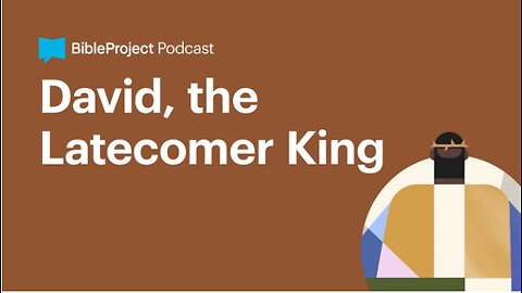 David, the Latecomer King • Firstborn Series. Ep 7