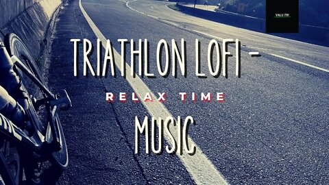 GO BEYOND - TRIATHLON LOFI MUSIC FOR RELAX TIME