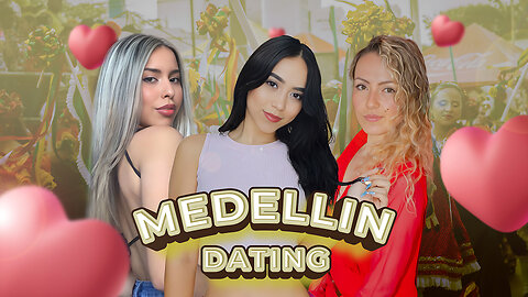 Colombian Women HEAT UP Medellin’s Dating Scene