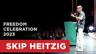 Freedom Celebration 2023 - Skip Heitzig