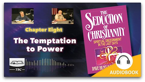 The Temptation to Power - The Seduction of Christianity Audio Book - Chapter Eight