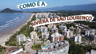 Como é a Riviera de São Lourenço | Bertioga/SP | #1