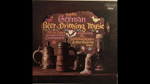 Alfons Bauer and His Hofbrau Entertainers – More German Beer-Drinking Music