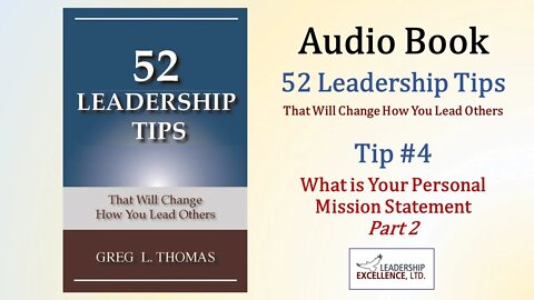 52 Leadership Tips Audio Book - Tip #4: What is Your Personal Mission Statement - Part 2