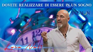 DOVETE REALIZZARE DI ESSERE IN UN SOGNO - Luca Nali