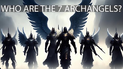 The Seven Archangels at the End of World | Who are They and What Do they Do?