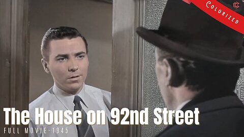 The House On 92nd Street (1945) | Colorized Full Movie | William Eythe, Lloyd Nolan | Spy Film