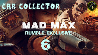 Mad Max EP6 - Car Collector