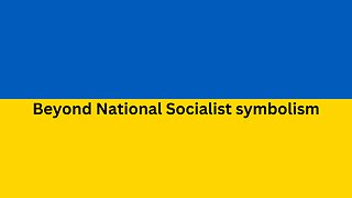 Ukraine – beyond Nazi symbolism