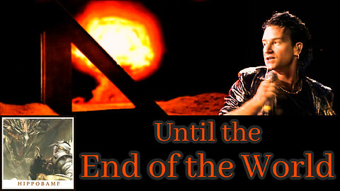 Until the End of the World