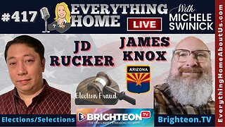 417: ARIZONA UPDATE, Election Fraud, America Has Been TAKEN OVER - JD RUCKER & JAMES KNOX