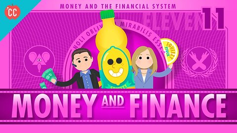 Money and Finance: Crash Course Economics