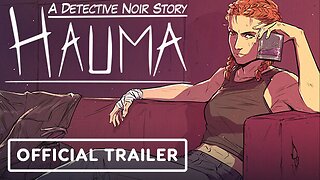 Hauma: A Detective Noir Story - Official Release Date Reveal Trailer