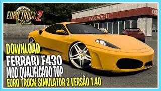 DOWNLOAD FERRARI F430 1.4044 EURO TRUCK SIMULATOR 2 VERSÃO 1.40