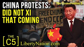 China Protests: Did Not Xi that Coming – C5 TV