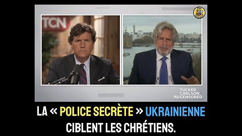 La « police secrète » ukrainienne ciblent les chrétiens.