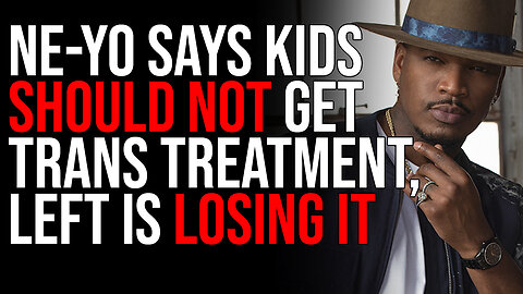 Ne-Yo DOUBLES DOWN, Says Kids Should NOT Get Trans Treatment, Left LOSING IT