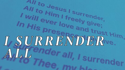 I SURRENDER ALL / / Acoustic Cover by Derek Charles Johnson / / Music Video