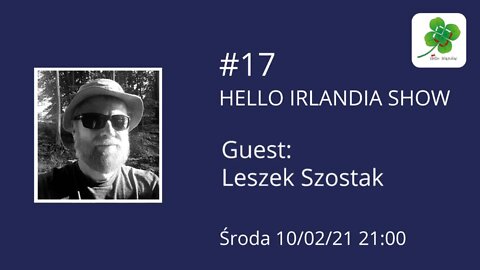 ☘ Hello Irlandia Show #17 z Leszkiem Szostakiem 🎙