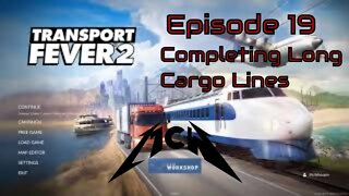 Transport Fever 2 Episode 19: Completing Long Cargo Lines