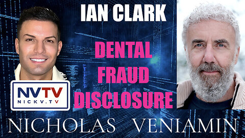 Ian Clark Discloses Dental Fraud with Nicholas Veniamin