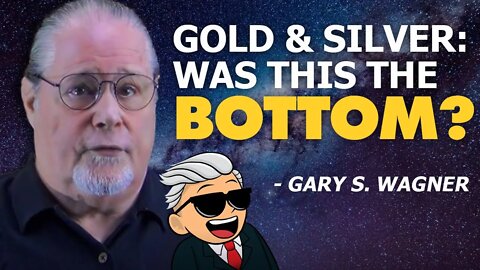 Gold & Silver: Is the Bottom In? | Here Is What to Expect Next - Gary Wagner