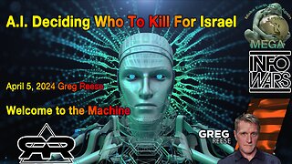 A.I. Deciding Who To Kill For Israel · Apr 5, 2024 Greg Reese · Welcome to the Machine