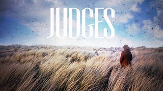 Judges 17-18 “No King”