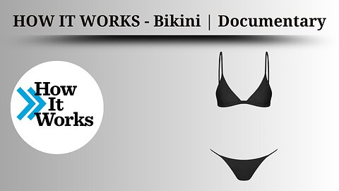 HOW IT WORKS - Bikini | Documentary