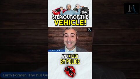 🚔 DO I MUST TO STEP OUT OF VEHICLE?