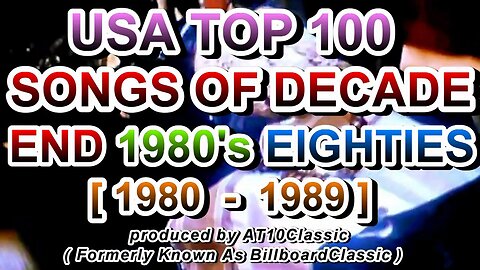 Billboard Top 100 Singles of Decade-End 1980's (1980 - 1989) - The Eighties