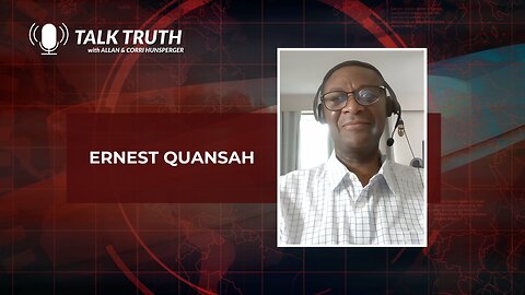 Talk Truth 06.30.23 - Ernest Quansah