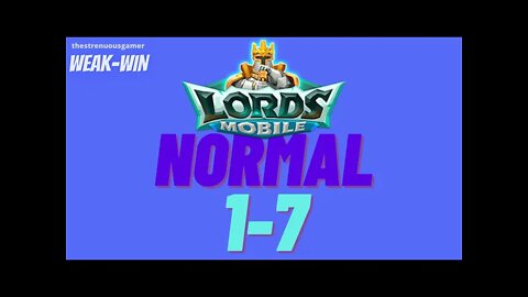 Lords Mobile: WEAK-WIN Hero Stage Normal 1-7
