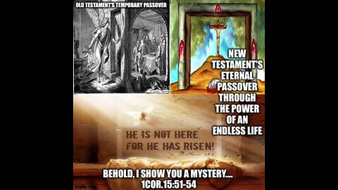 PASSOVER- GOD'S "MYSTERY" REVEALED BY PAUL FOR AN "ENDLESS LIFE"