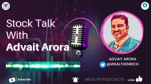 Stock Talk With Advait Arora | Wealth Podcasts