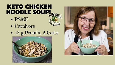 Keto Chicken Soup Noodle Soup for PSMF Diet | Carnivore Ketovore PSMF Friendly w 43g Protein!