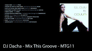 DJ Dacha - Slow It Down - MTG11 House Music DJ Mix