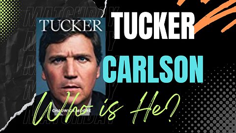 Finally Available: The Biography of Tucker Carlson