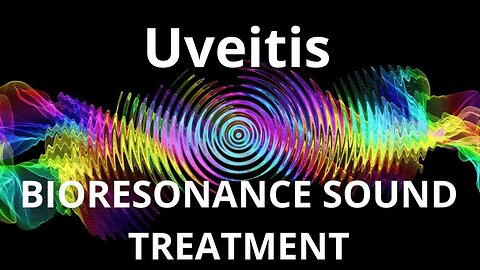 Uveitis_Sound therapy session_Sounds of nature