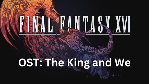 Final Fantasy 16 OST 188: The King and We