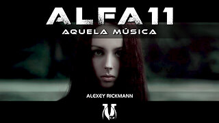 Alfa 11 - Aquela Música