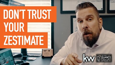 Why you shouldn't trust your Zestimate! | Kimo Quance